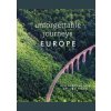 Unforgettable Journeys Europe - DK, Dorling Kindersley Ltd