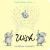 Matthew Cordell,Matthew Cordell - Wish