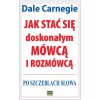 Jak stać się doskonałym mówcą i rozmówcą. Po szczeblach słowa wyd. 2023