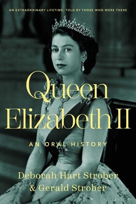 Queen Elizabeth II: An Oral History Strober Deborah Hart