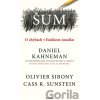 Šum - Daniel Kahneman, Olivier Sibony, Cass R. Sunstein