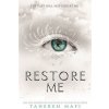 Restore Me, Mafi Tahereh, 2018