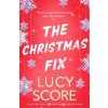 The Christmas Fix - Lucy Score, Hodder Paperbacks