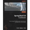 Spring Boot 3.0 Cookbook (Felip Miguel Puig)(Brožovaná)