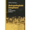 Antropologická imaginace - Soukup Václav