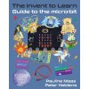 The Invent to Learn Guide to the micro