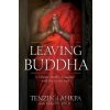 Leaving Buddha - Tenzin Lahkpa, Eugene Bach