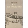 Král bez kratochvíle (Jean Giono)