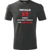 Grafitové tričko trvalo 37 rokov - darček k 37 narodeninám pre otecka S