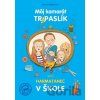 Môj kamarát trapaslík alebo harmatanec v škole - Katarína Gasko (ilustrátor), Miriam Bielichová