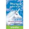 Môj tajný jednorožec 4Prekvapenie pod hviezdami - Linda Chapman, Andrew Farley