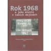 Rok 1968 a jeho miesto v našich dejinách - Londák Miroslav