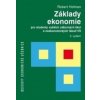 Základy ekonomie - pro studenty vyšších odborných škol a neekonomických fakult VŠ. 3. vydání - Robert Holman