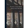 Plato The Man And His Work