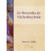 Zo Slovenska do východnej Indie