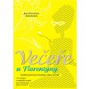 Večeře u Florentýny - Zatloukalová Jana Florentýna