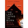 Last Thing to Burn (Will Dean)(Brožovaná)