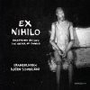 Ex Nihilo: Polyphony Beyond the Order of Things (CD) (Graindelavoix, Bjorn Schmelzer)