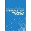 Kriminalistická taktika - Meteňko Jozef Bačíková Iveta Samek Martin