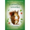 Nové příběhy se šťastným koncem – Starostlivá veverka - Pospíšilová Zuzana