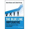 Blue Line Imperative - What Managing for Value Really Means (Kevin Kaiser)(Pevná)