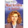 Mať krídla a letieť - Tamara McKinley