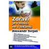 Zdraví je v hlavě, ne v lékárně