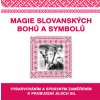 Magie slovanských bohů a symbolů (kolektiv)