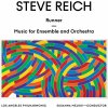 LOS ANGELES PHILHARMONIC - STEVE REICH: RUNNER - MUSIC FOR ENSEMBLE AND ORCHESTRA LP