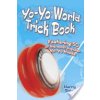 Yo-Yo World Trick Book: Featuring 50 of the Most Popular Yo-Yo Tricks (Baier Harry)