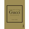 Gucci: Príbeh ikonickej módnej značky - Karen Homer