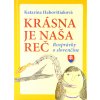 Krásna je naša reč (tvrdá väzba) - Rozprávky o slovenčine