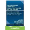 E-kniha Complex Words, Causatives, Verbal Periphrases and the Gerund - Pavel Štichauer, Olga Nádvorníková, Dana Kratochvílová, Petr Čermák