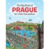 The Big Book of PRAGUE for Little Storytellers