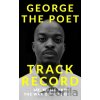 Track Record: Me, Music, and the War on Blackness - George The Poet