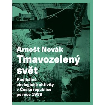 Tmavozelený svět. - Arnošt Novák