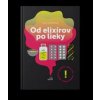 Od elixírov po lieky - Hlavačková Lívia