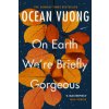 On Earth We're Briefly Gorgeous