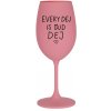 EVERY DEJ IS GUD DEJ - ružový pohár na víno 350 ml