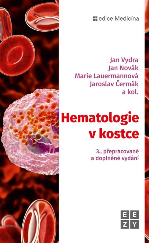 Hematologie v kostce - Jan Novák, Jaroslav Čermák, Jan Vydra a kolektiv