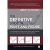 Definitive Guide to Point and Figure (Jeremy Plessis)(Pevná)