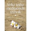 Grada Velká kniha meditačních technik (Siegel D. Ronald)