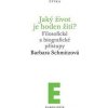 Jaký život je hoden žití? - Barbara Schmitzová
