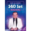 Jak se dožít 140 let - 5. vydání - Stanley Bradley