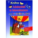 Kniha Kniha hádaniek a hlavolamov pre predškolákov