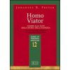 Homo viator. L'uomo alla luce della storia della salvezza. Un'antropologia teologica in prospettiva francescana. Corso di teologia spirituale (Johannes B. Freyer)(Brožovaná)