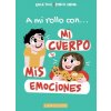 A mi rollo con mi cuerpo y mis emociones (PEDRITA PARKER,AROLA POCH)(Brožovaná)