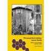 Přirozený život včelstev versus člověk - Josef Nymsa
