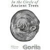 In The Circle of Ancient Trees - Trouet (Ed) Valerie