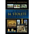 Život ve staletích 14. století - Vlastimil Vondruška